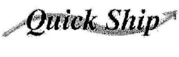 QUICK SHIP trademark