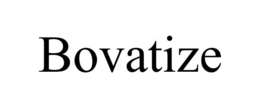 BOVATIZE trademark