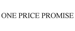ONE PRICE PROMISE trademark