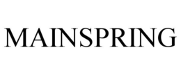 MAINSPRING trademark