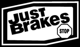 JUST BRAKES STOP trademark