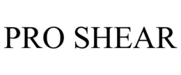 PRO SHEAR trademark