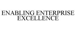 ENABLING ENTERPRISE EXCELLENCE trademark