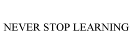 NEVER STOP LEARNING trademark