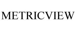 METRICVIEW trademark