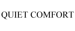 QUIET COMFORT trademark
