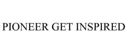 PIONEER GET INSPIRED trademark