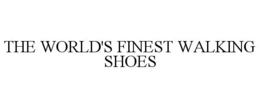 THE WORLD'S FINEST WALKING SHOES trademark