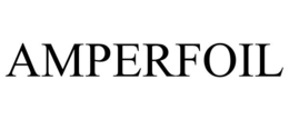 AMPERFOIL trademark