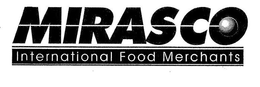 MIRASCO INTERNATIONAL FOOD MERCHANTS trademark