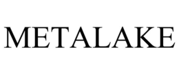 METALAKE trademark