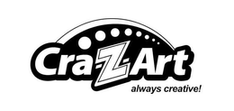 CRA-Z-ART ALWAYS CREATIVE! trademark