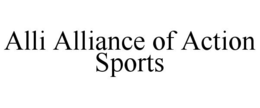 ALLI ALLIANCE OF ACTION SPORTS trademark