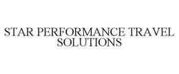 STAR PERFORMANCE TRAVEL SOLUTIONS trademark