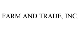FARM AND TRADE, INC. trademark