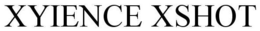 XYIENCE XSHOT trademark