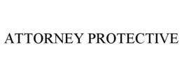 ATTORNEY PROTECTIVE trademark