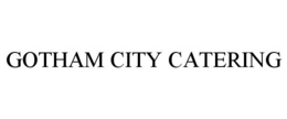 GOTHAM CITY CATERING trademark