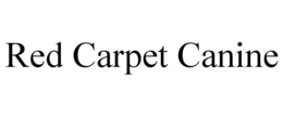 RED CARPET CANINE trademark