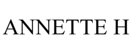 ANNETTE H trademark