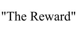 "THE REWARD" trademark