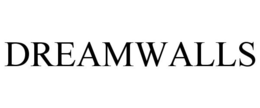 DREAMWALLS trademark