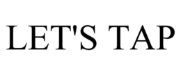 LET'S TAP trademark
