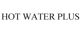 HOT WATER PLUS trademark