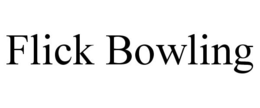 FLICK BOWLING trademark