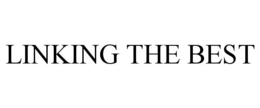 LINKING THE BEST trademark