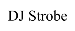 DJ STROBE trademark
