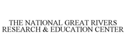 THE NATIONAL GREAT RIVERS RESEARCH & EDUCATION CENTER trademark