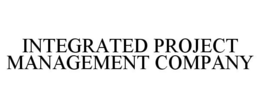 INTEGRATED PROJECT MANAGEMENT COMPANY trademark