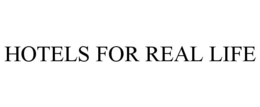 HOTELS FOR REAL LIFE trademark