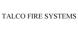TALCO FIRE SYSTEMS trademark
