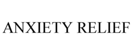 ANXIETY RELIEF trademark