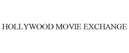 HOLLYWOOD MOVIE EXCHANGE trademark