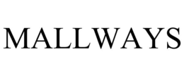 MALLWAYS trademark