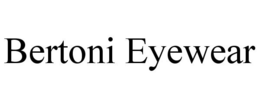 BERTONI EYEWEAR trademark