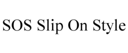 SOS SLIP ON STYLE trademark