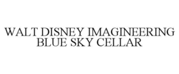 WALT DISNEY IMAGINEERING BLUE SKY CELLAR trademark