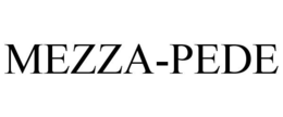 MEZZA-PEDE trademark
