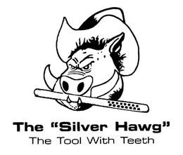 THE "SILVER HAWG" THE TOOL WITH TEETH trademark