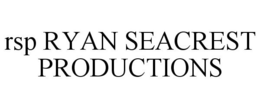 RSP RYAN SEACREST PRODUCTIONS trademark