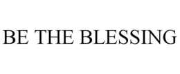 BE THE BLESSING trademark