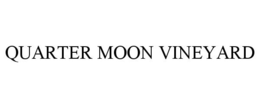 QUARTER MOON VINEYARD trademark