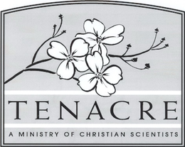 TENACRE A MINISTRY OF CHRISTIAN SCIENTISTS trademark
