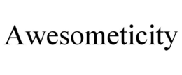 AWESOMETICITY trademark