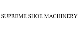 SUPREME SHOE MACHINERY trademark