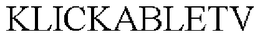 KLICKABLETV trademark